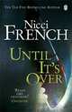 Until It's Over, Nicci French 