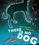 There Is No Dog. Meg Rosoff, Rosoff Meg 