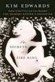 The Secrets of a Fire King, Kim Edwards 