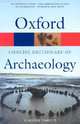 Oxford Concise Dictionary of Archaeology (Oxford Paperback Reference Series), Timothy Darvill 
