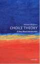 Choice Theory: A Very Short Introduction, Michael Allingham 