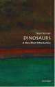 Dinosaurs: A Very Short Introduction, David Norman 
