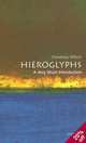 Hieroglyphs: A Very Short Introduction (Very Short Introductions Series), Penelope Wilson 