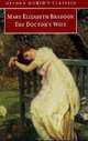 The Doctor's Wife, Mary Elizabeth Braddon 