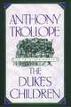 The Duke's Children, Anthony Trollope 