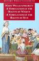 A Vindication of the Rights of Men: A Vindication of the Rights of Woman - An Historical and Moral View of the French Revolution, Mary Wollstonecraft 