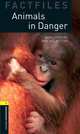 Oxford Bookworms Factfiles: Animals in Danger: Level 1: 400-Word Vocabulary, Andy Hopkins 