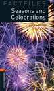 Oxford Bookworms Factfiles: Seasons And Celebrations: Level 2: 700-Word Vocabulary, Jackie Maguire 