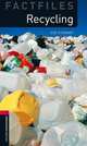 Oxford Bookworms Factfiles: Recycling: Level 3: 1000-Word Vocabulary, Sue Stewart 