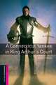 Oxford Bookworms Library: A Connecticut Yankee in King Arthur's Court: Starter: 250-Word Vocabulary, Alan Hines 