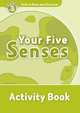 Oxford Read and Discover: Level 3: 600-Word Vocabulary Your Five Senses Activity Book, Oxford University Press USA 