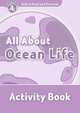 Oxford Read and Discover: Level 4: 750-Word Vocabulary All About Ocean Life Activity Book, Oxford University Press USA 