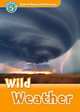 Oxford Read and Discover: Level 5: 900-Word Vocabulary Wild Weather, Oxford University Press USA 
