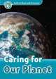 Oxford Read and Discover: Level 6: 1,050-Word Vocabulary Caring For Our Planet, Oxford University Press USA 
