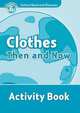 Oxford Read and Discover: Level 6: 1,050-Word Vocabulary Clothes Then and Now Activity Book, Oxford University Press USA 