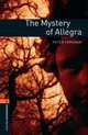 Oxford Bookworms Library: The Mystery of Allegra: Level 2: 700-Word Vocabulary, Peter Foreman 