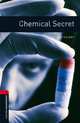 Oxford Bookworms Library: Chemical Secret: Level 3: 1000-Word Vocabulary, Tim Vicary 