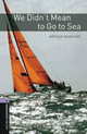 OBL4 We Didn't Mean to Go to Sea, 