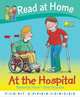 Read at Home: First Experiences: at the Hospital, 