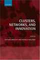 Clusters, Networks, and Innovation, Breschi, Stefano; Malerba, Franco 