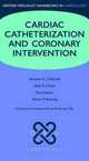 Cardiac Catheterization and Coronary Intervention, Mitchell, Andrew; West, Nick; Leeson, Paul; Bannin 