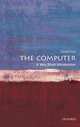 The Computer - A Very Short Introduction, Darrel Ince 
