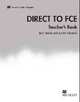 Direct to Fce: Teacher's Book, Lynda Edward 