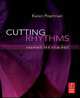 Cutting Rhythms, Karen Pearlman 