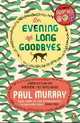 An Evening of Long Goodbyes, Paul Murray 