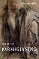The Art of Parmigianino, David Franklin 