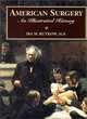 American Surgery: an Illuatr. History., Rutkow 
