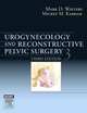 Urogynecology and Reconstructive Pelvic Surgery,, Mark Walters 