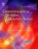Gerontological Nursing and Healthy Aging, Priscilla Ebersole, Patricia Hess, Theris Touhy, Kathleen Jett 