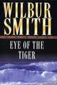 The Eye of the Tiger, Wilbur Smith 