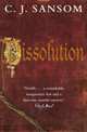 Dissolution (Matthew Shardlake Series #1), C. J. Sansom 