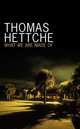 What We Are Made Of, Thomas Hettche 