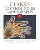 Clark's Positioning in Radiography 12Ed, 