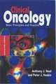 Clinical Oncology: Basic Principles and Practice, Anthony J. Neal 