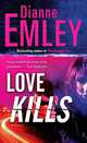 Love Kills, Dianne Emley 