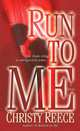 Run to Me (Last Chance Rescue Series #3), Christy Reece 