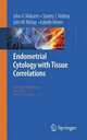 Endometrial Cytology with Tissue Correlations, John A. Maksem; Stanley J. Robboy; John W. Bishop 