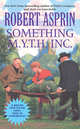 Something M.Y.T.H. Inc., Asprin, Robert 