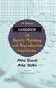 Handbook of Family Planning and Reproductive Healthcare,, Anna Glasier 