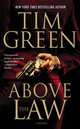 Above the Law (Casey Jordan Series #2), Tim Green 