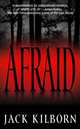Afraid, Jack Kilborn 
