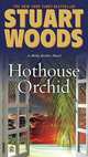 Hothouse Orchid (Holly Barker Series #5), Stuart Woods 