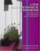 Low-Maintenance Gardens: 10 Simple Steps to Beautiful, Easy and Stylish Outside Spaces (Garden Style Guides Series)), Caroline Tilston 