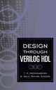 Design Through Verilog HDL, T. R. Padmanabhan 