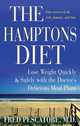 The Hamptons Diet: Lose Weight Quickly and Safely with the Doctors Delicious Meal Plans, Fred Pescatore 