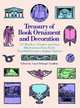 Treasury of Book Ornament and Decoration: 537 Borders, Frames, and Spot Illustrations from Early Twentieth-Century Italian Sources, Carol Belanger Grafton 